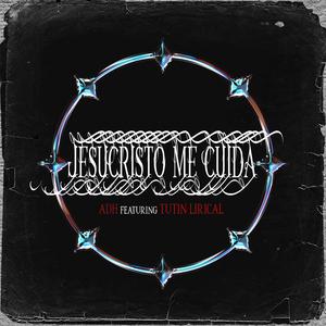 Jesucristo Me Cuida (feat. Tutin Lirical)