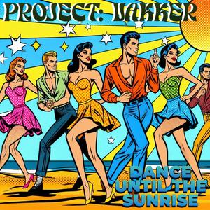 Dance Until The Sunrise