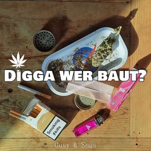Digga wer baut?