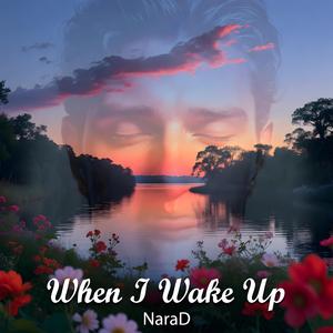 When I Wake Up
