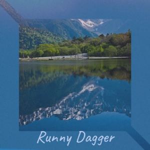 Runny Dagger