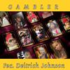 Aki Mkali - Gambler (feat. Deitrich Johnson)