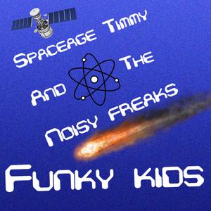 FUNKY KIDS (feat. NOISY FREAKS) (SpaceAge Timmy Version)