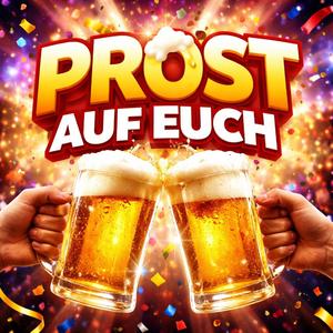 Prost auf euch