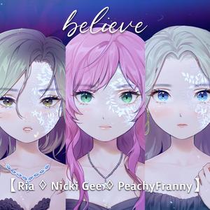 Believe (from "Fate/stay night: Unlimited Blade Works") (feat. PeachyFranny & Ria C)