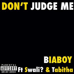 Don't Judge me (feat. Swali? & Tabitha)
