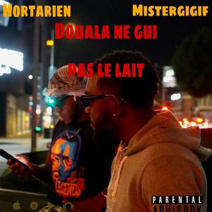 Douala ne gui pas le lait (feat. Mister gigif)