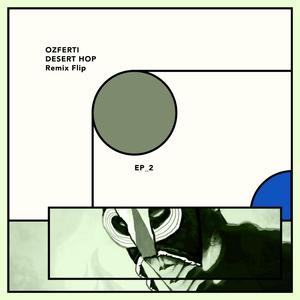 Desert Hop Remix (original version Ozferti)