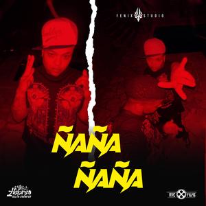 ÑAÑA ÑAÑA (feat. La prendia)