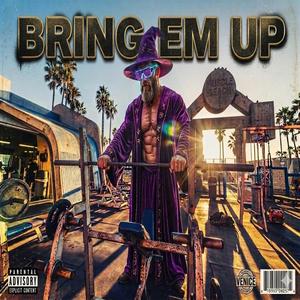 Bring Em Up