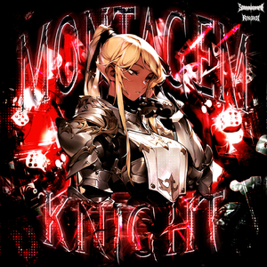 MONTAGEM KIGNHT