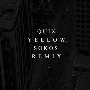 Yellow (SOKOS REMIX)