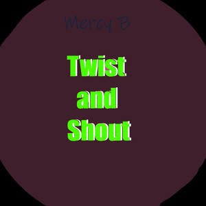 Twist and Shout