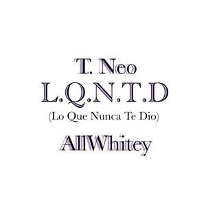 L.Q.N.T.D (feat. AllWhitey)