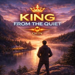 King From The Quiet