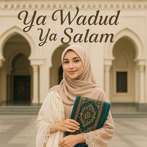Ya Wadud Ya Salam
