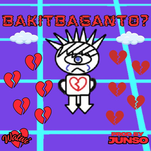 BAKIT BA GANTO?