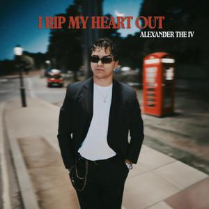 I Rip My Heart Out