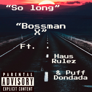 So Long (feat. Haus Rulz & Puff Dondada)