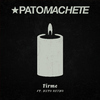 Pato Machete - Firme (feat. Neto Reyno)