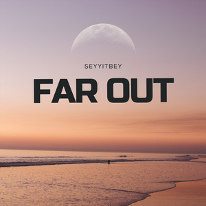 Far Out