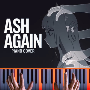 Ash Again (Piano Version)