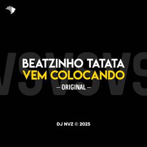 Beatzinho Tatata Vs Vem Colocando