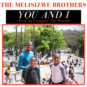 You and I (We Can Conquer the World)