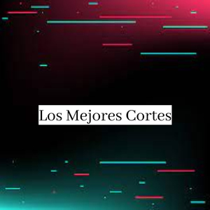 Los Mejores Cortes