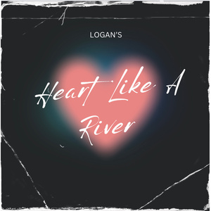 Heart Like (Like a River)
