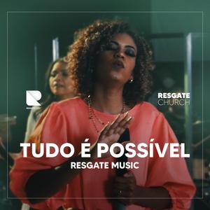 Tudo É Possível (Ao vivo)