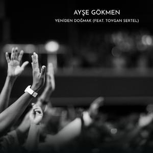 Yeniden Doğmak (feat. Toygan Sertel)