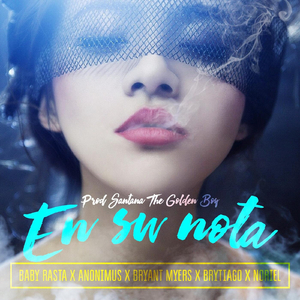 En Su Nota (feat. Noriel, Baby Rasta, Bryant Myers, Anonimus & Brytiago)