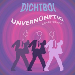 unvernünftig (crazy crazy)