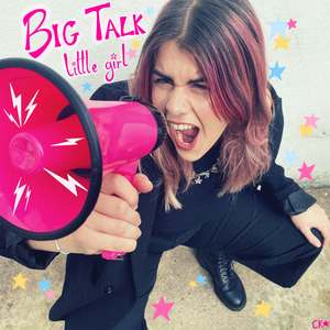 BIG TALK, little girl