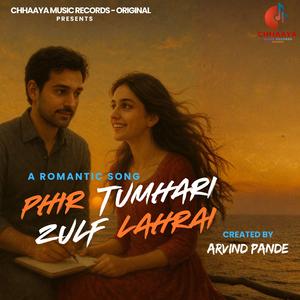 PHIR TUMHARI ZULF LAHRAI