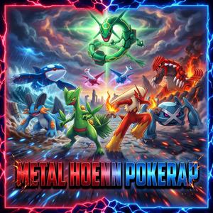 Metal Hoenn PokeRap