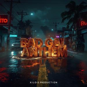 Bad Gal Anthem