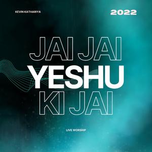Jai Jai Yeshu Ki Jai (Live)
