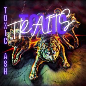 TOXIC TRAITS (feat. CLT Austin & SERSCI MUSIC)