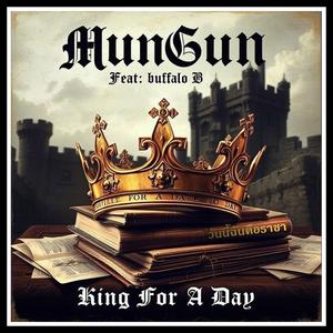 ราชาแห่งวัน King For A Day K2 (feat. buffalo B)