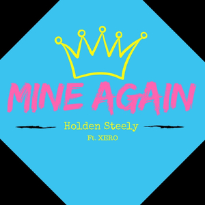 Mine Again (feat. Xero)