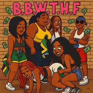 BBWTHF (feat. Kutta & FPC Lo)
