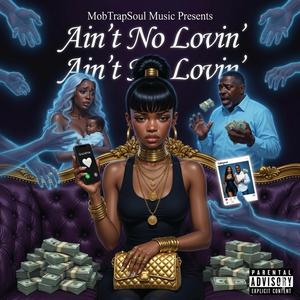 Ain't No Lovin’