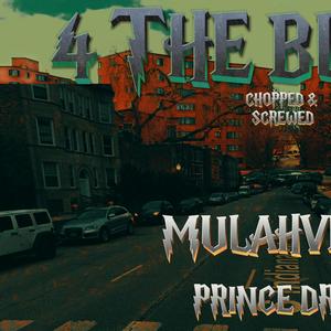 4 The Block Chopped And Screwed (feat. Prince Dre)