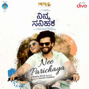 Nee Parichaya (From "Ninna Sanihake")