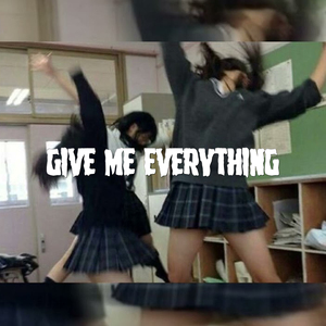 Give Me Everything (Speed Up) (Remix)