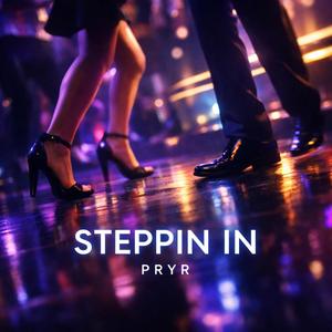 Steppin' In
