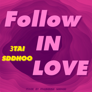 Follow in love
