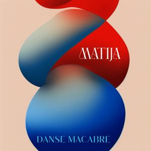 Matija - Danse Macabre (feat. Matija)